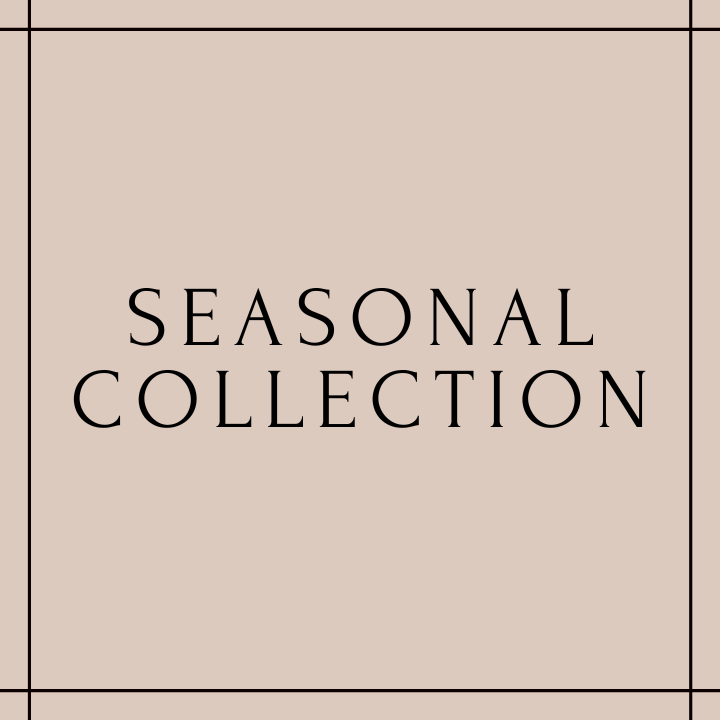 Seasonal Collection