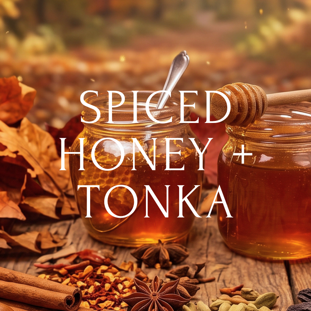 Spiced Honey + Tonka (September)